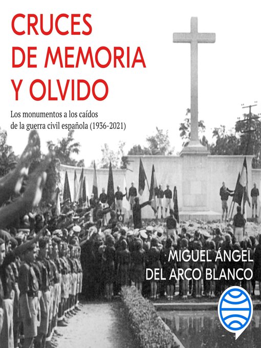 Title details for Cruces de memoria y olvido by Miguel Ángel del Arco Blanco - Available
